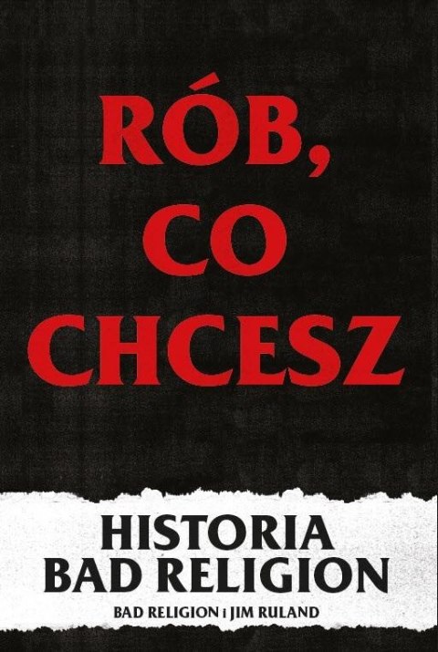 Rób, co chcesz - historia Bad Religion Rób, co chcesz - historia Bad Religion