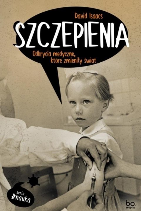 Szczepienia. Odkrycia medyczne, które zmieniły.. Szczepienia. Odkrycia medyczne, które zmieniły..