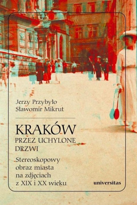 Kraków przez uchylone drzwi. Stereoskopowy obraz.. Kraków przez uchylone drzwi. Stereoskopowy obraz..