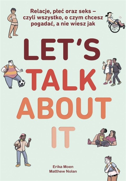 Let's Talk About It. Relacje, płeć oraz seks Let's Talk About It. Relacje, płeć oraz seks