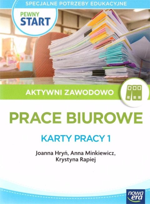 Pewny start. Aktywni zawodowo Prace biurowe KP 1 Pewny start. Aktywni zawodowo Prace biurowe KP 1