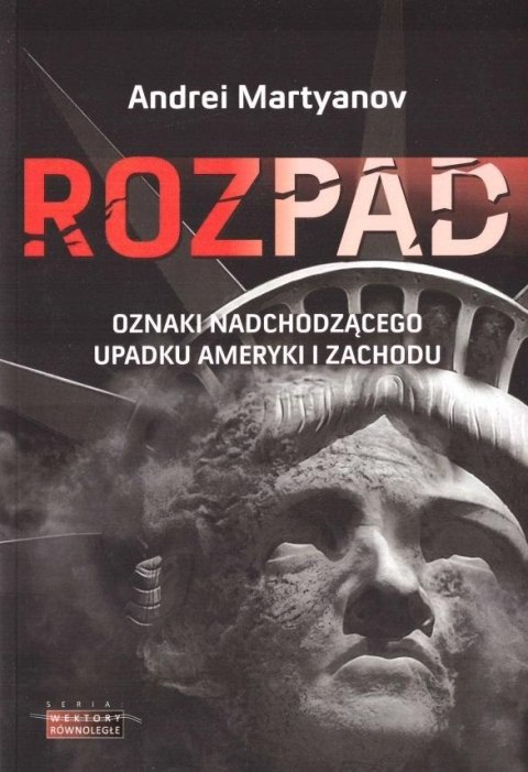 Rozpad. Oznaki nadchodzącego upadku Ameryki i.. Rozpad. Oznaki nadchodzącego upadku Ameryki i..