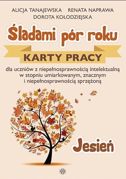 Śladami pór roku - Jesień. Karty pracy w.2022 Śladami pór roku - Jesień. Karty pracy w.2022