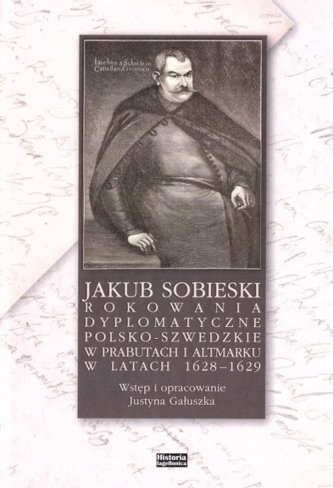 Jakub Sobieski rokowania dyplomatyczne Jakub Sobieski rokowania dyplomatyczne