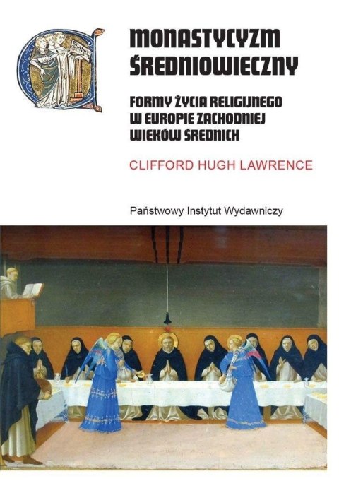 Monastycyzm średniowieczny Monastycyzm średniowieczny