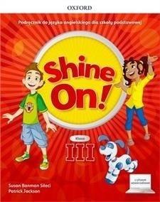 Shine On!3 Podręcznik z cyfrowym odzwierciedleniem Shine On!3 Podręcznik z cyfrowym odzwierciedleniem