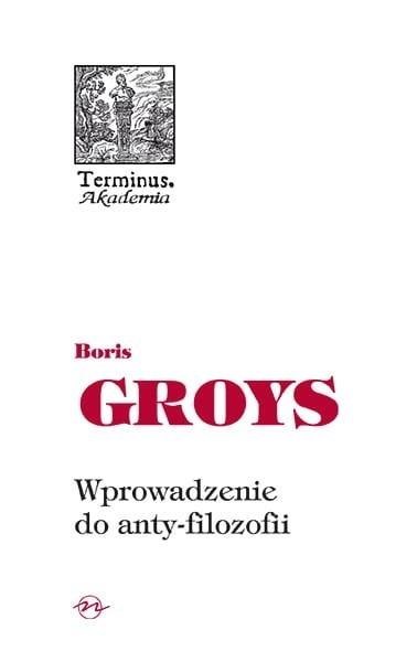 Terminus T.57 Wprowadzenie do anty-filozofii Terminus T.57 Wprowadzenie do anty-filozofii