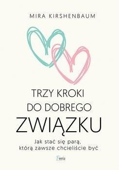 Trzy kroki do dobrego związku Trzy kroki do dobrego związku