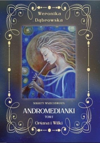 Andromedianki T.1 Oriana i Wilki Andromedianki T.1 Oriana i Wilki