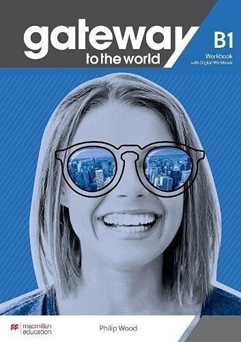 Gateway to the World B1 WB + online MACMILLAN Gateway to the World B1 WB + online MACMILLAN