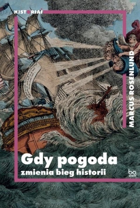 Gdy pogoda zmienia bieg historii Gdy pogoda zmienia bieg historii