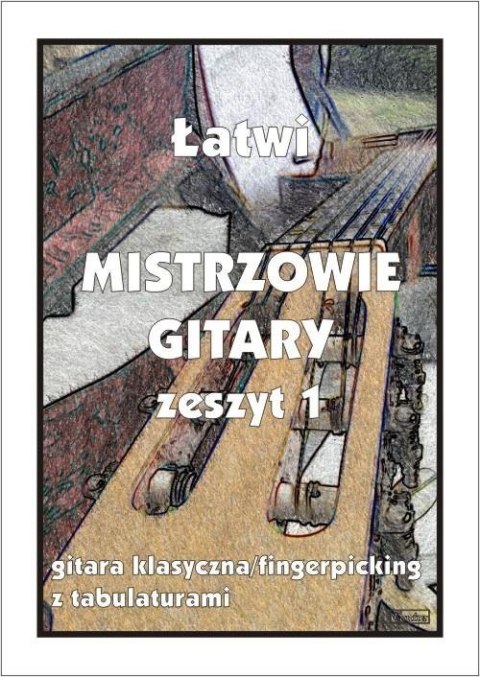 Łatwi Mistrzowie gitary z.1 Łatwi Mistrzowie gitary z.1