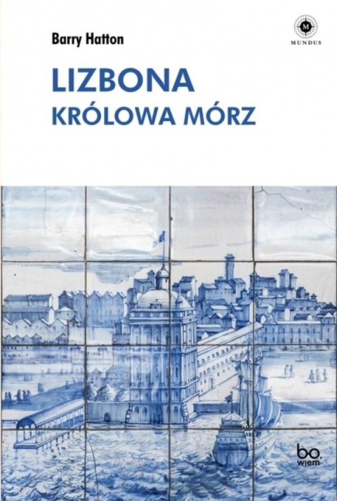 Lizbona. Królowa mórz Lizbona. Królowa mórz