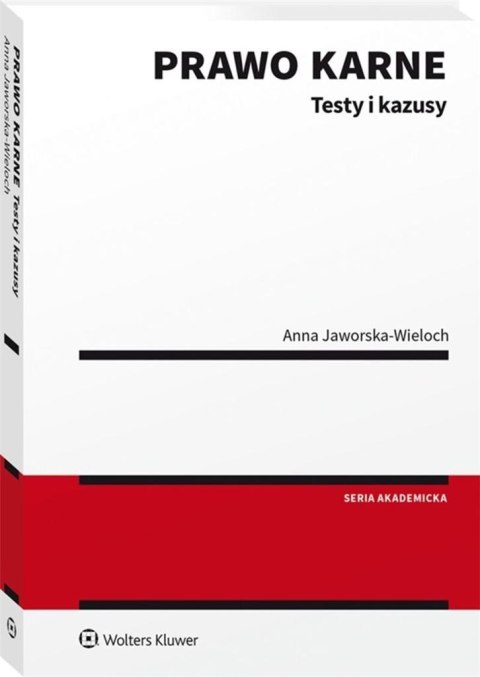 Prawo karne. Testy i kazusy Prawo karne. Testy i kazusy
