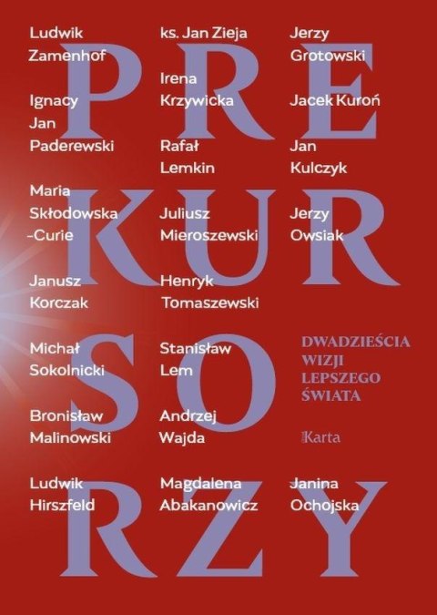 Prekursorzy. Dwadzieścia wizji lepszego świata Prekursorzy. Dwadzieścia wizji lepszego świata