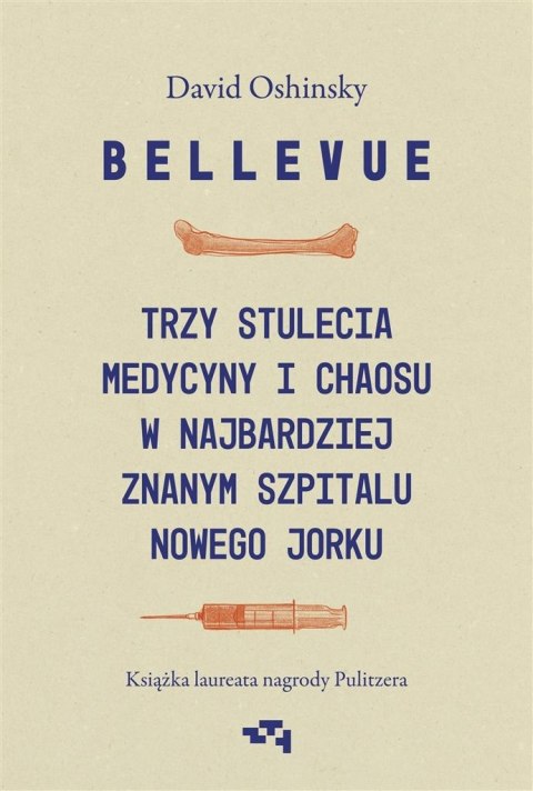 Bellevue. Trzy stulecia medycyny i chaosu.. Bellevue. Trzy stulecia medycyny i chaosu..