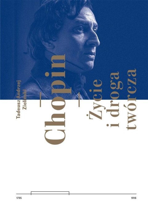 Chopin. Życie i droga twórcza Chopin. Życie i droga twórcza