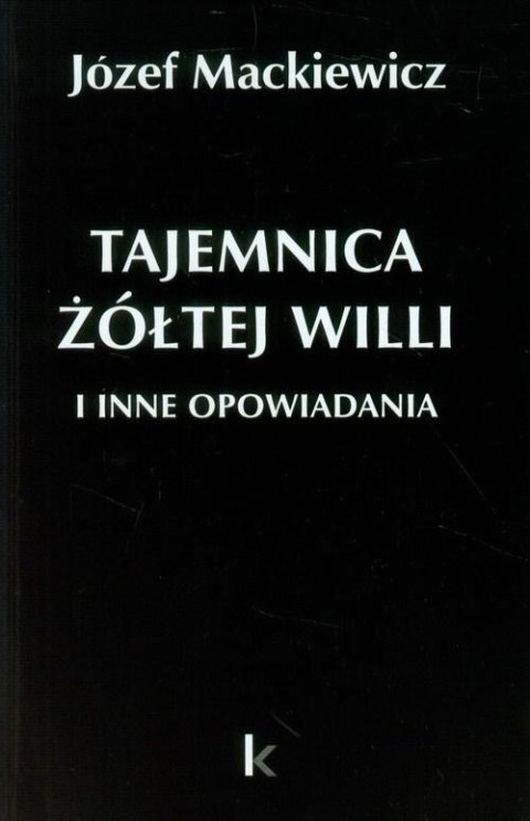 Dzieła T.25 Tajemnica żółtej willi i inne... Dzieła T.25 Tajemnica żółtej willi i inne...