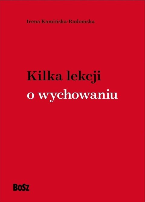 Kilka lekcji o wychowaniu Kilka lekcji o wychowaniu