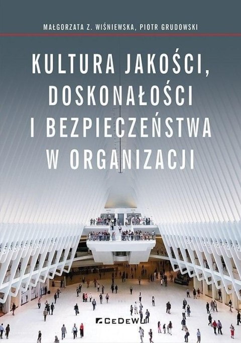 Kultura jakości, doskonałości i bezpieczeństwa.. Kultura jakości, doskonałości i bezpieczeństwa..