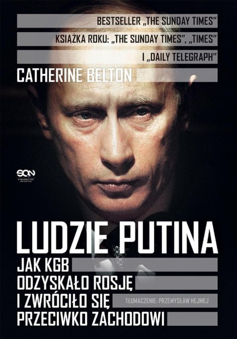 Ludzie Putina. Jak KGB odzyskało Rosję Ludzie Putina. Jak KGB odzyskało Rosję