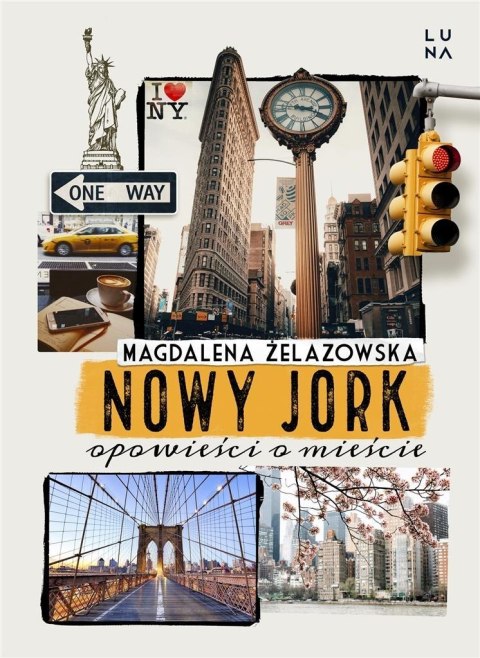 Nowy Jork. Opowieści o mieście Nowy Jork. Opowieści o mieście