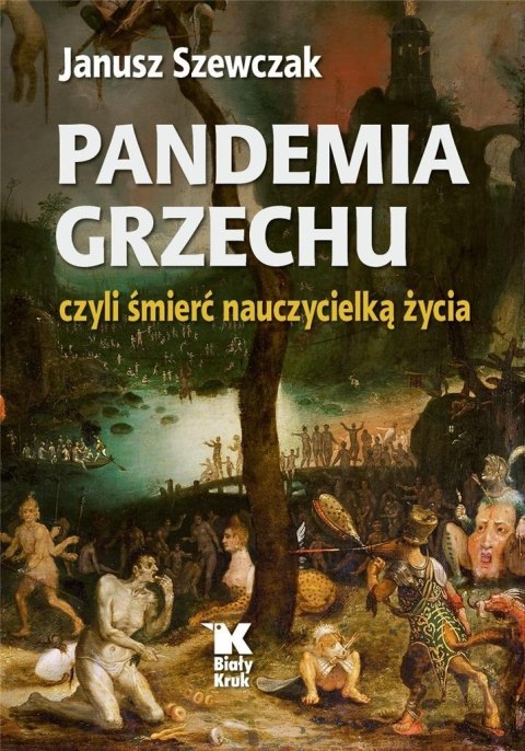 Pandemia grzechu czyli śmierć nauczycielką życia Pandemia grzechu czyli śmierć nauczycielką życia