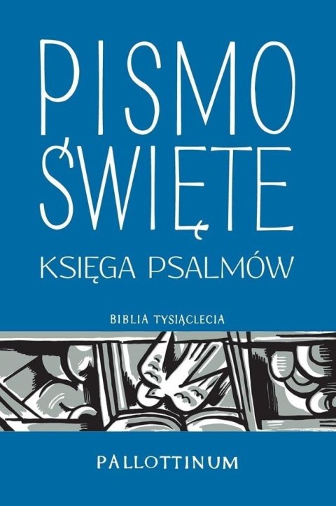 Pismo Święte. Księga Psalmów w.2021 Pismo Święte. Księga Psalmów w.2021