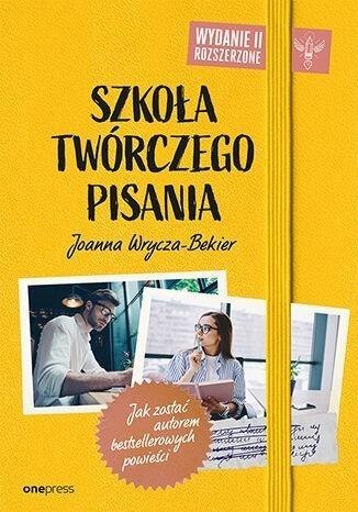Szkoła twórczego pisania. Jak zostać autorem...w.2 Szkoła twórczego pisania. Jak zostać autorem...w.2