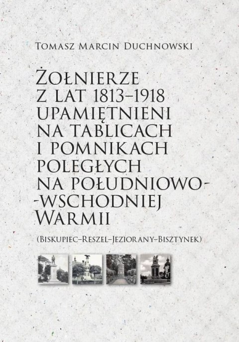 Żołnierze z lat 1813-1918 Żołnierze z lat 1813-1918