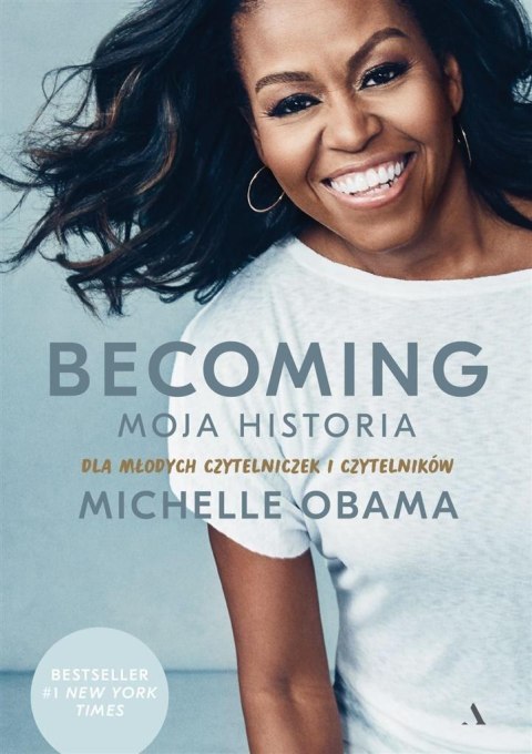 Becoming. Moja historia. Dla młodych czytelniczek Becoming. Moja historia. Dla młodych czytelniczek