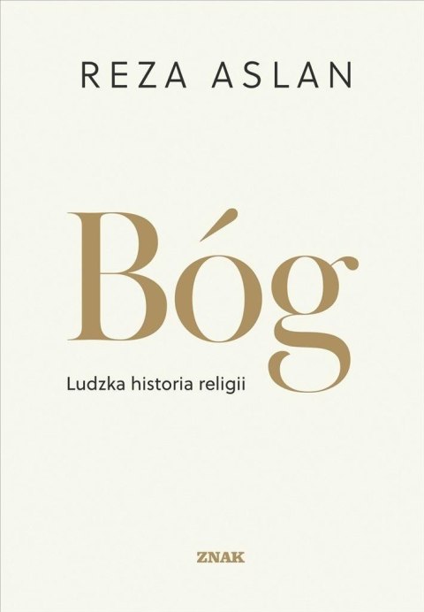 Bóg. Ludzka historia religii Bóg. Ludzka historia religii