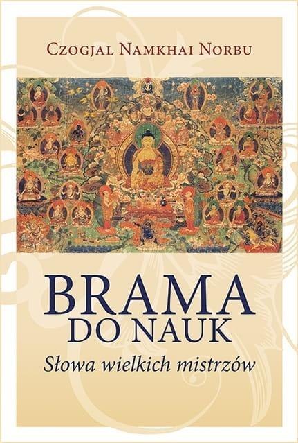 Brama do nauk. Słowa wielkich mistrzów Brama do nauk. Słowa wielkich mistrzów