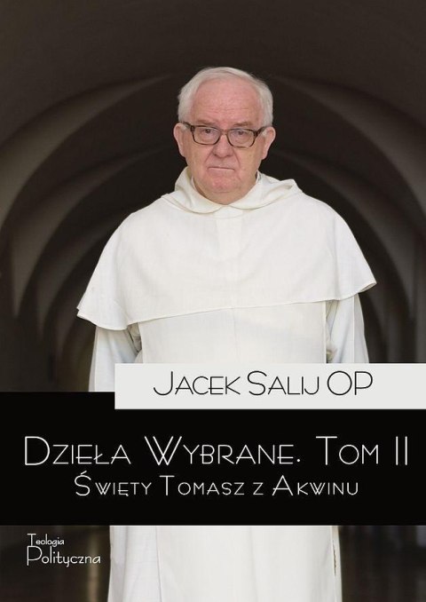Dzieła wybrane T.2 Święty Tomasz z Akwinu Dzieła wybrane T.2 Święty Tomasz z Akwinu
