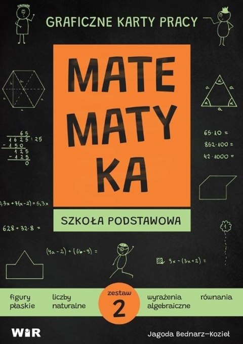 Matematyka. Graficzne karty pracy dla SP zestaw 2 Matematyka. Graficzne karty pracy dla SP zestaw 2