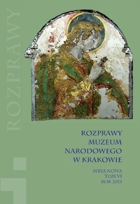 Rozprawy Muzeum Narodowego w Krakowie T.6 Rozprawy Muzeum Narodowego w Krakowie T.6