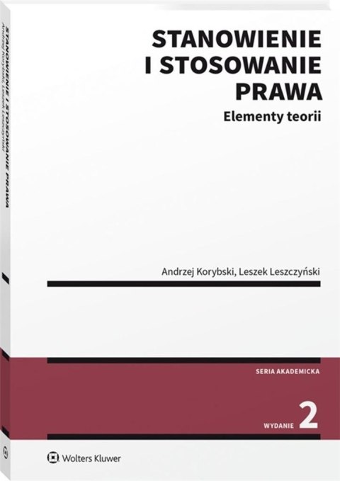Stanowienie i stosowanie prawa. Elementy teorii Stanowienie i stosowanie prawa. Elementy teorii