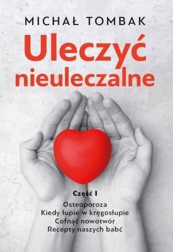 Uleczyć nieuleczalne cz.1 Uleczyć nieuleczalne cz.1