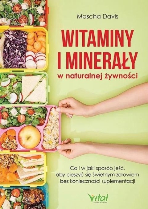 Witaminy i minerały w naturalnej żywności Witaminy i minerały w naturalnej żywności