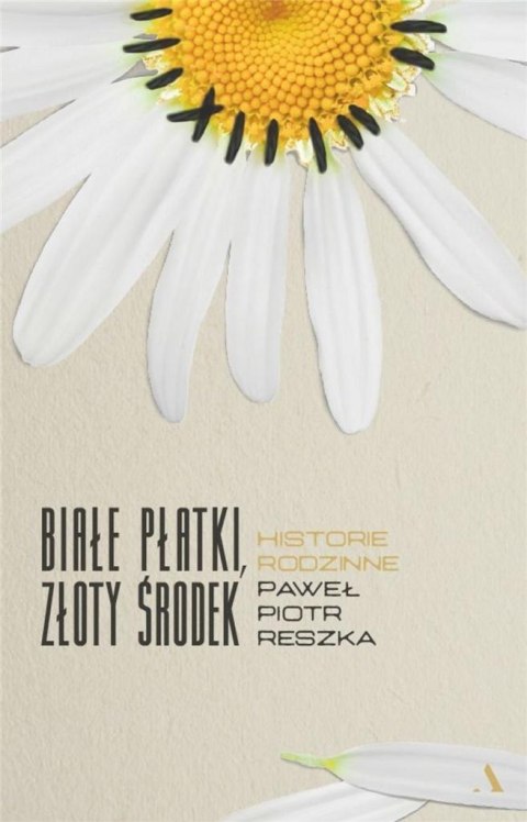 Białe płatki, złoty środek. Historie rodzinne Białe płatki, złoty środek. Historie rodzinne