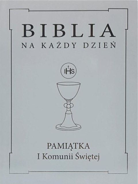 Biblia na każdy dzień. Komunia srebro TW Biblia na każdy dzień. Komunia srebro TW
