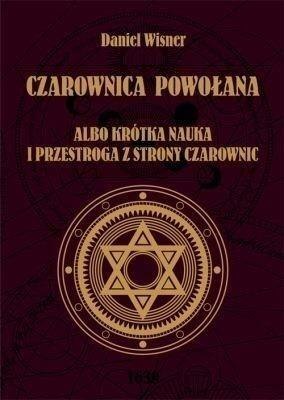 Czarownica powołana albo krótka nauka... Czarownica powołana albo krótka nauka...