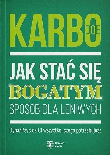Jak stać się bogatym - sposób dla leniwych Jak stać się bogatym - sposób dla leniwych
