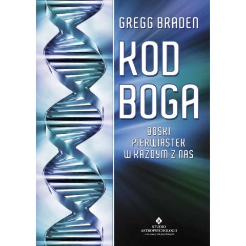 Kod Boga. Boski pierwiastek w każdym z nas wyd.3 Kod Boga. Boski pierwiastek w każdym z nas wyd.3