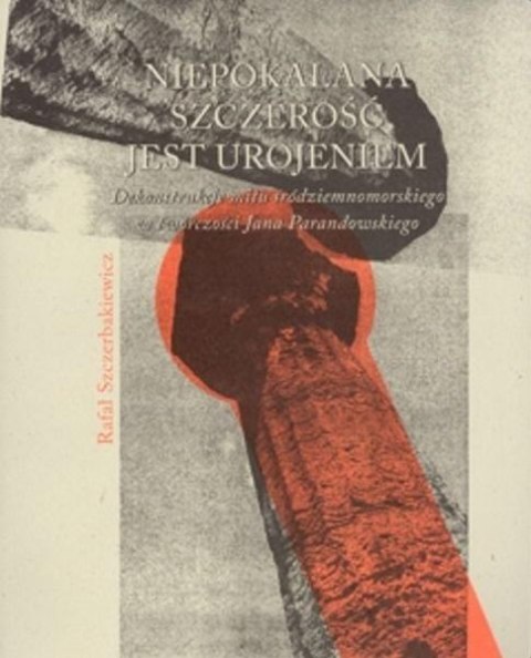 Niepokalana szczerość jest urojeniem Niepokalana szczerość jest urojeniem