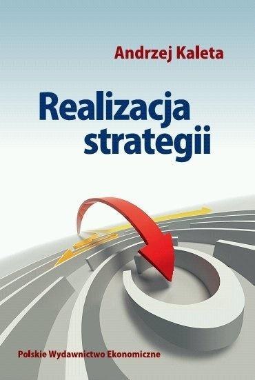 Realizacja strategii Realizacja strategii