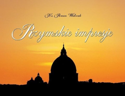 Rzymskie Impresje Rzymskie Impresje
