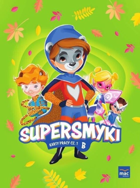 Supersmyki. Poziom B. Karty pracy cz.1 MAC Supersmyki. Poziom B. Karty pracy cz.1 MAC