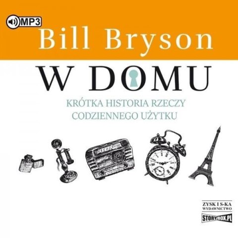 W domu. Krótka historia rzeczy... audiobook W domu. Krótka historia rzeczy... audiobook