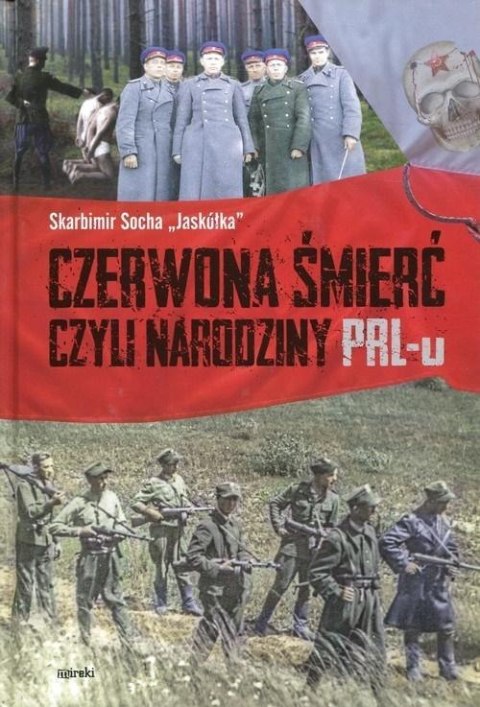 Czerwona śmierć, czyli narodziny PRL-u TW Czerwona śmierć, czyli narodziny PRL-u TW